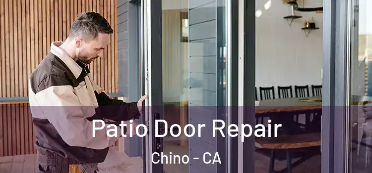 Patio Door Repair Chino - CA
