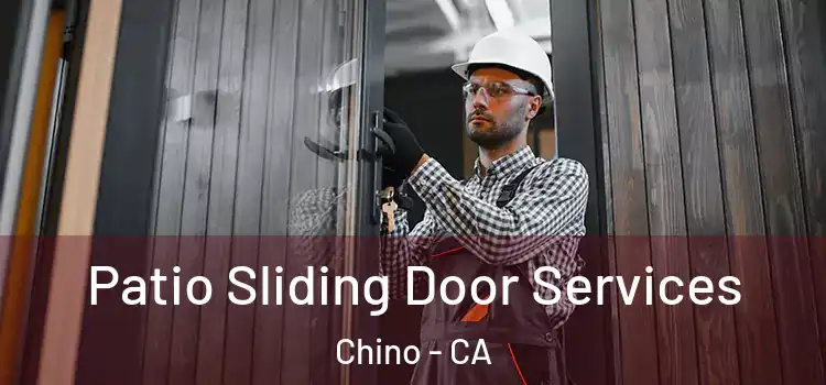 Patio Sliding Door Services Chino - CA